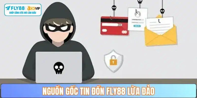 Nguồn gốc tin đồn Fly88 lừa đảo