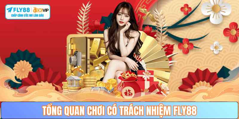 tong-quan-choi-co-trach-nhiem-fly88