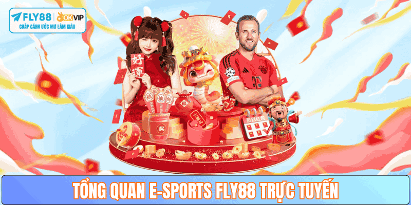 tong-quan-esports-truc-tuyen-fly88