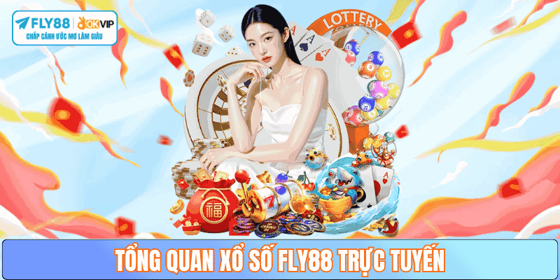 tong-quan-xo-so-truc-tuyen-fly88