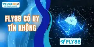 Fly88 Có Uy Tín Không? Đánh Giá Toàn Diện Nhà Cái Fly88